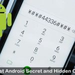 Latest Android Secret and Hidden Codes
